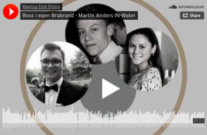 Podcast: “Boss i egen Brabrand” med iværksætter Martin Andersen IN-Water